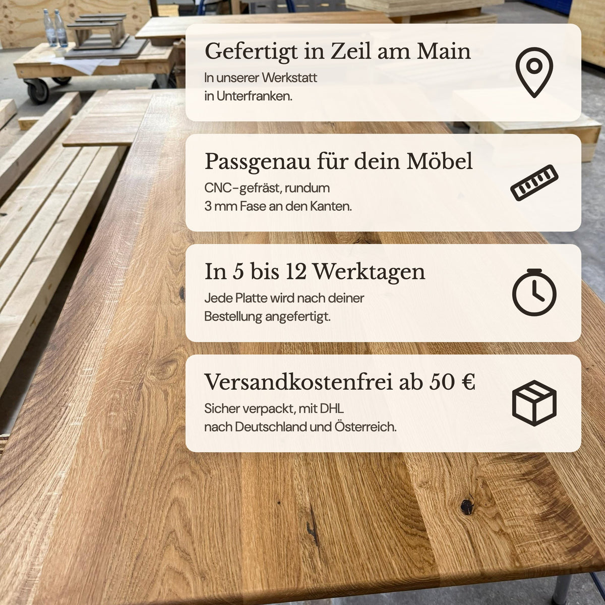 Gefertigt in Zeil am Main, passgenau für dein Möbel, 5 bis 12 Werktage, versandkostenfrei ab 50 €