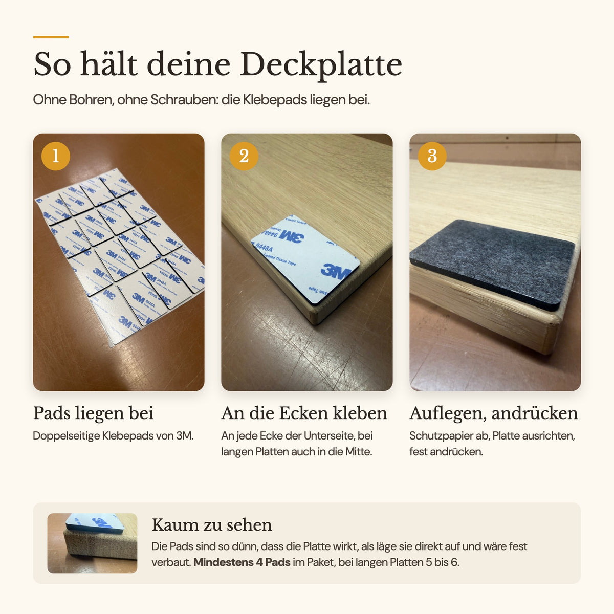 So hält die Deckplatte: 3M-Klebepads an die Ecken, auflegen, andrücken; kaum sichtbar, mindestens 4 Pads im Paket
